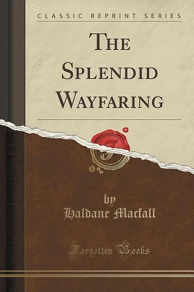 The Splendid Wayfaring (Classic Reprint)