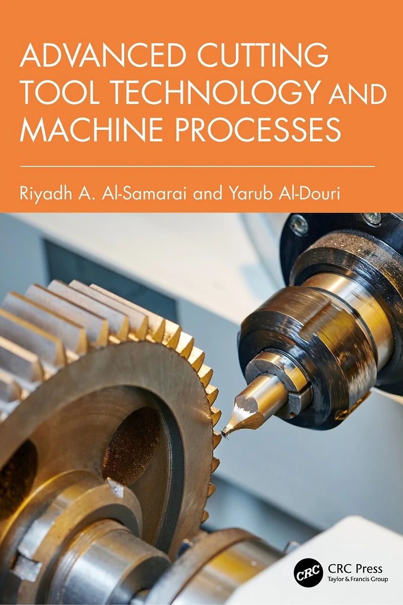 Advanced Cutting Tool Technology and Machine Processes