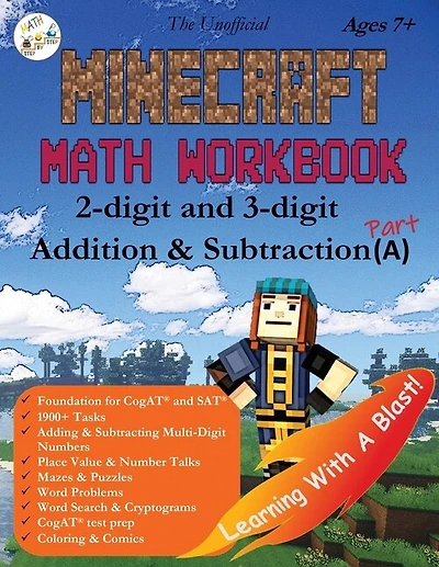 The Unofficial Minecraft Math Workbook 2-digit And 3-digit Addition & Subtraction (a) Ages 7+: Coloring, Tricks, Mazes, Puzzles, Word Search