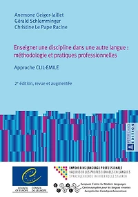 Enseigner une discipline dans autre langue : méthodologie et pratiques professionnelles: Approche CLIL-EMILE – 2e édition, revue augmentée