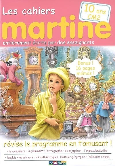 Les cahiers Martine : révise le programme en t'amusant !, Vol. 8. 10 ans, CM2