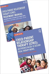 Child-Parent Relationship Therapy (CPRT) - A Treatment Manual and Therapy Model Bundle