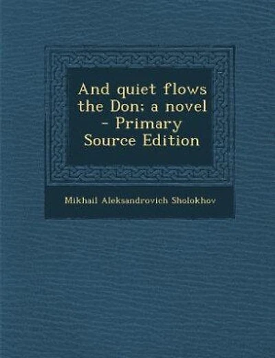 And quiet flows the Don; a novel