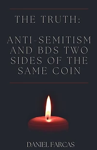 The truth: Anti-Semitism and BDS two sides of the same coin