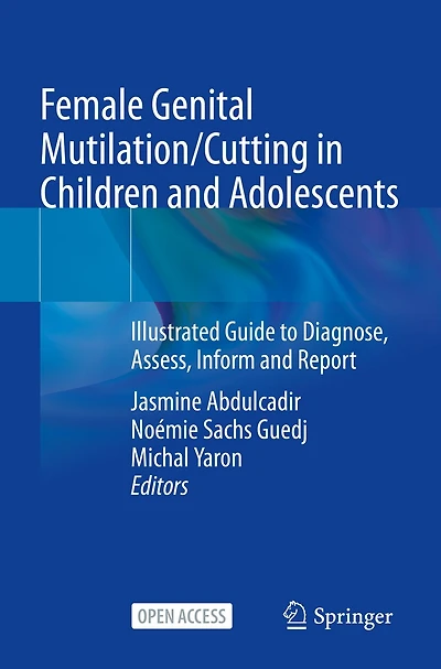 Female Genital Mutilation/cutting In Children And Adolescents: Illustrated Guide To Diagnose, Assess, Inform And Report