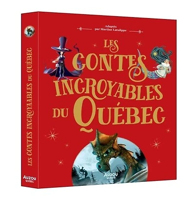 les contes incroyables du québec