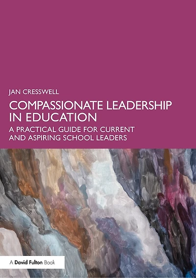 Compassionate Leadership Education: A Practical Guide for Current and Aspiring School Leaders