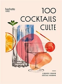 100 cocktails cultes