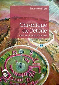 Chronique de l'étoile - Tome 3: Parfum d'horizons