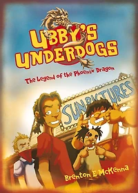 Ubby's Underdogs: The Legend Of The Phoenix Dragon