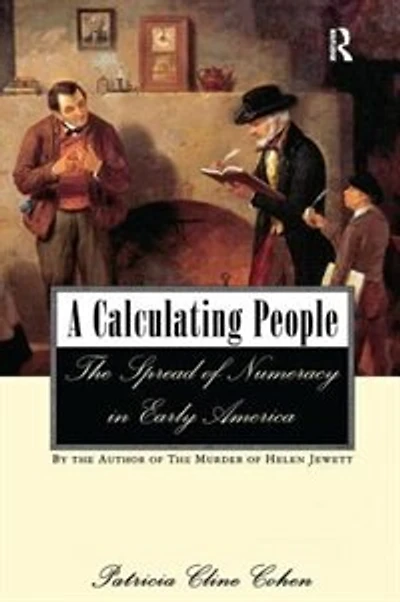A Calculating People: The Spread Of Numeracy Early America