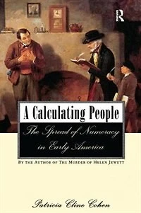 A Calculating People: The Spread Of Numeracy Early America