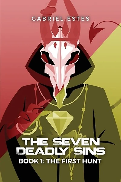 The Seven Deadly Sins: Book 1: The First Hunt