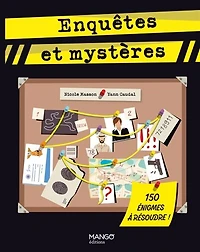 Enquêtes et mystères: 150 énigmes à résoudre !