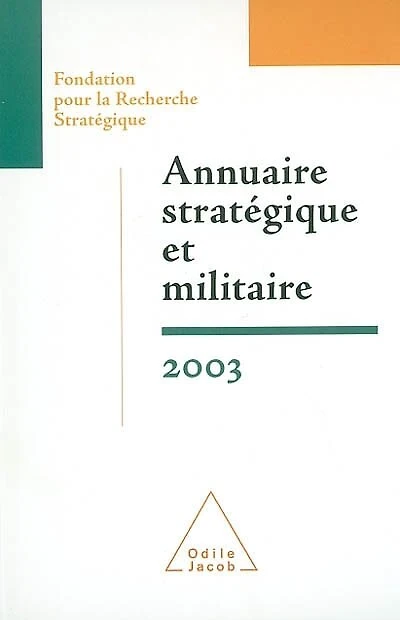 Annuaire stratégique et militaire 2003: terrorisme et prolifération dans un monde sans alliances