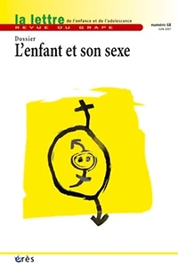 Lettre de l'enfance et de l'adolescence (La), n°68. L'enfant et son sexe