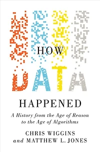 How Data Happened: A History from the Age of Reason to Algorithms