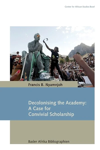 Decolonising The Academy: A Case For Convivial Scholarship