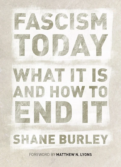 Fascism Today: What It Is And How To End It