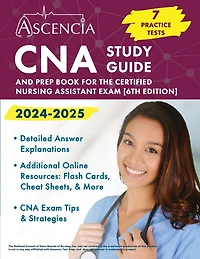 CNA Study Guide 2024-2025: 7 Practice Tests and Prep Book for the Certified Nursing Assistant Exam [6th Edition]