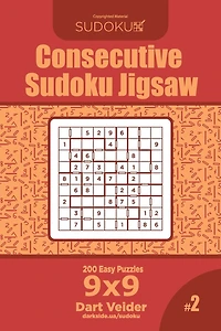 Consecutive Sudoku Jigsaw - 200 Easy Puzzles 9x9 (Volume 2)