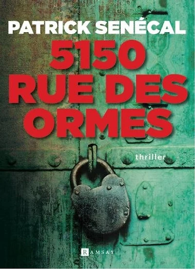 5150 rue des Ormes: thriller