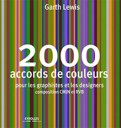 2.000 accords de couleurs: pour les graphistes et les designers, composition CMJN et RVB