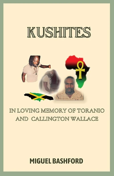 Kushites: In Loving Memory of Toranio and Callington Wallace