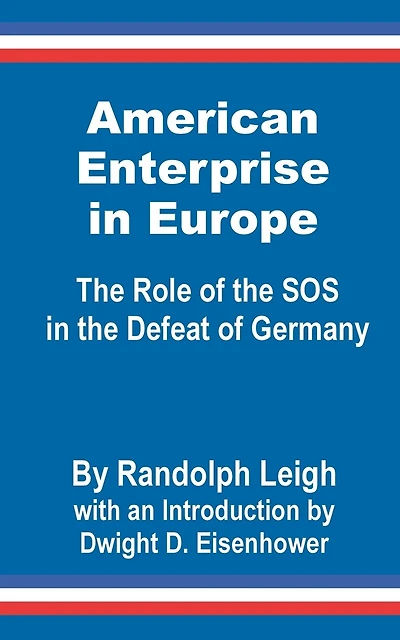 American Enterprise in Europe: The Role of the SOS in the Defeat of Germany