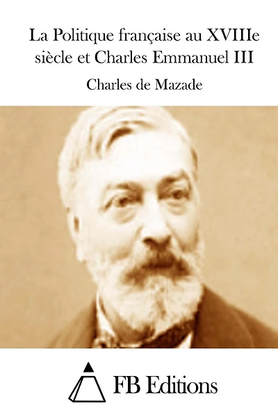 La Politique française au XVIIIe siècle et Charles Emmanuel III