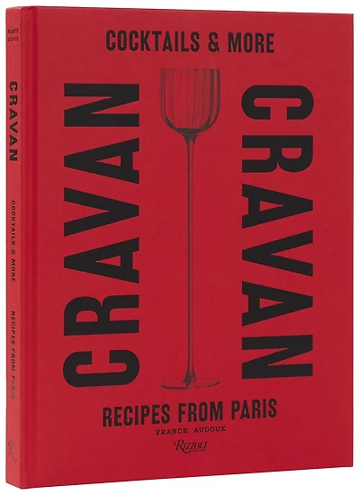 Cravan: Cocktails and More: Recipes from Paris