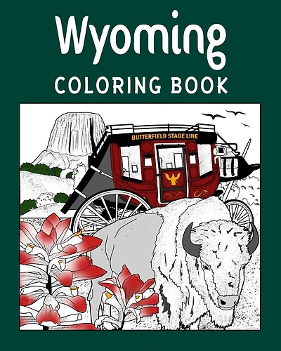 Wyoming Coloring Book: Adult Painting on USA States Landmarks and Iconic