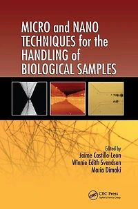 Micro and Nano Techniques for the Handling of Biological Samples