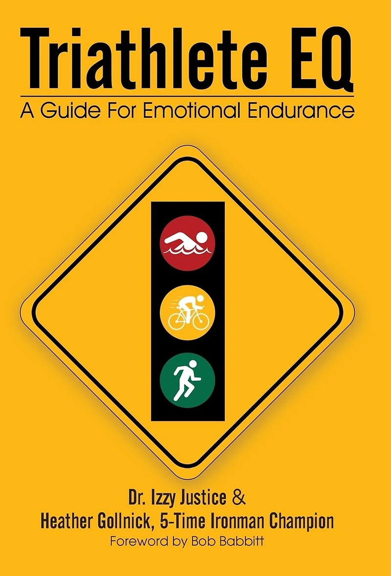Triathlete Eq: A Guide For Emotional Endurance