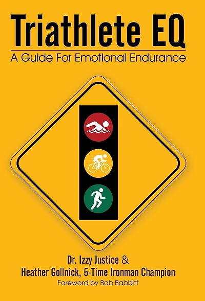 Triathlete Eq: A Guide For Emotional Endurance