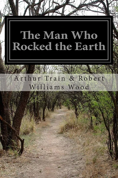 The Man Who Rocked the Earth