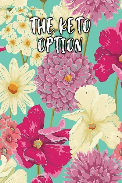 The Keto Option: Keto Diet Diary