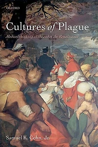 Cultures of Plague: Medical thinking at the end Renaissance