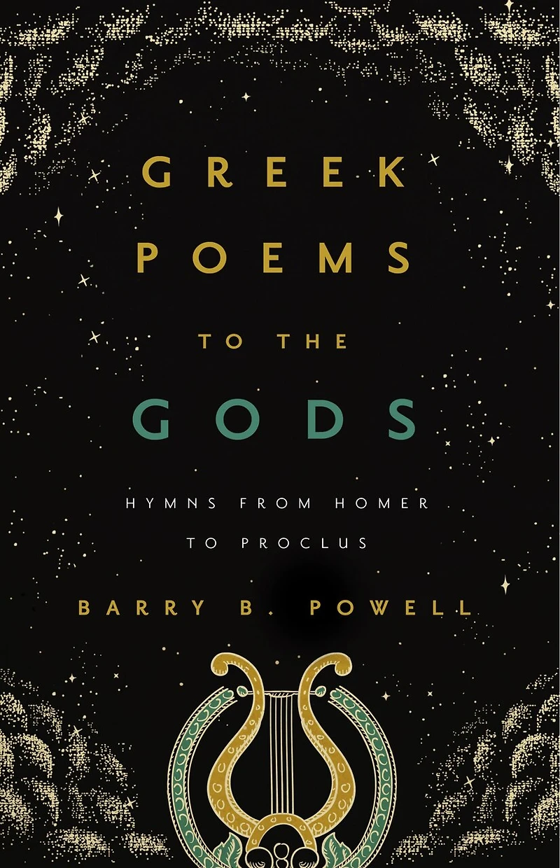 Greek Poems to the Gods: Hymns from Homer Proclus