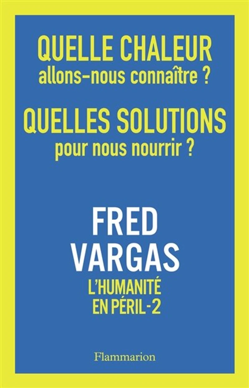 Quelle chaleur allons-nous connaître ? Quelles solutions pour nous nourrir