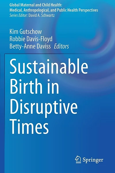 Sustainable Birth in Disruptive Times