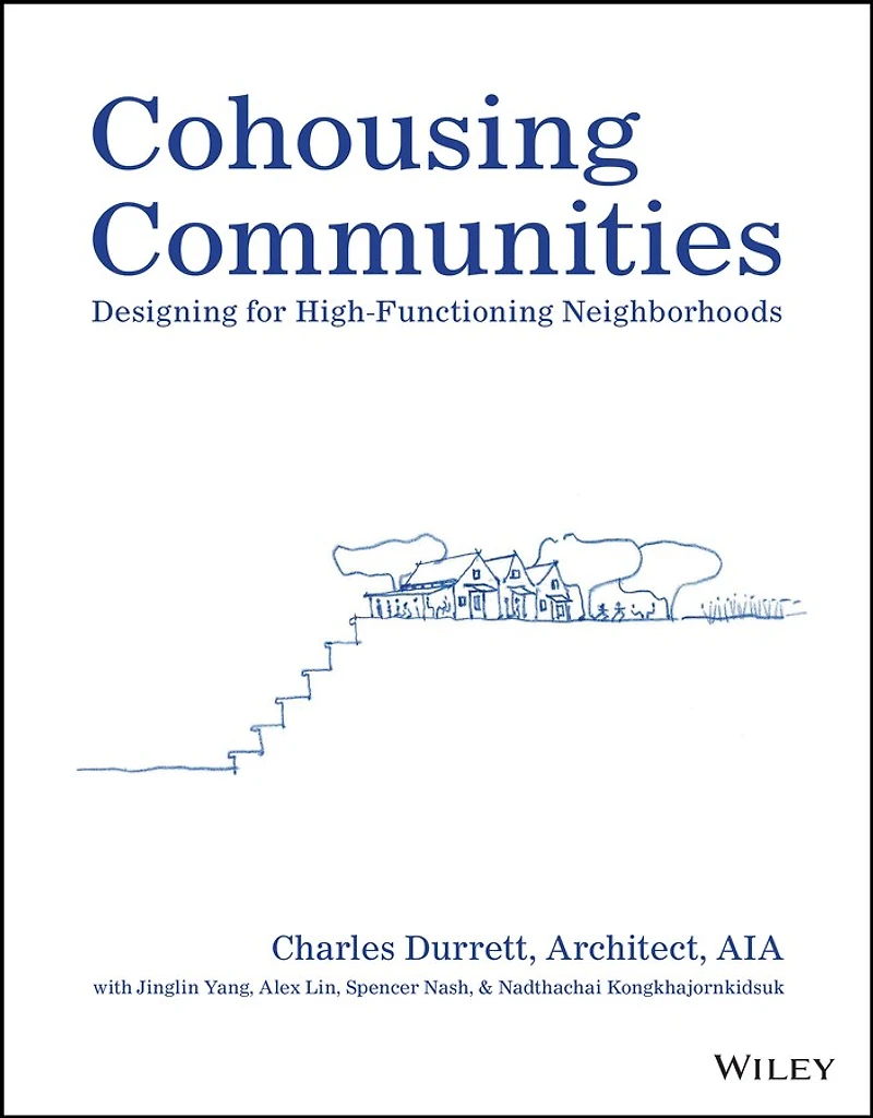 Cohousing Communities: Designing for High-Functioning Neighborhoods