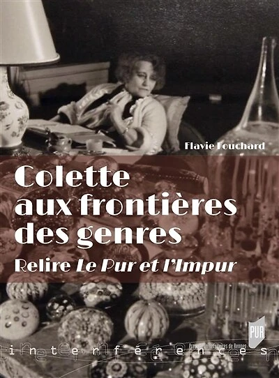Colette aux frontières des genres: relire Le pur et l'impur