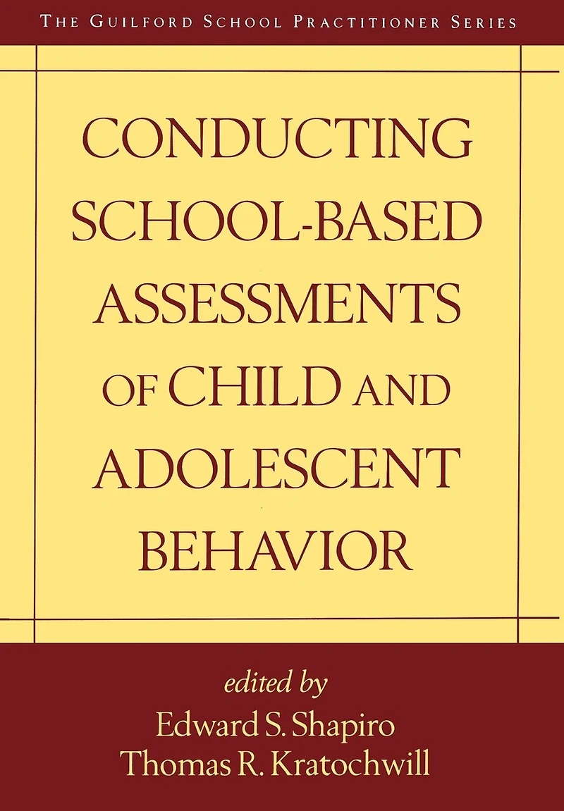 Conducting School-based Assessments Of Child And Adolescent Behavior