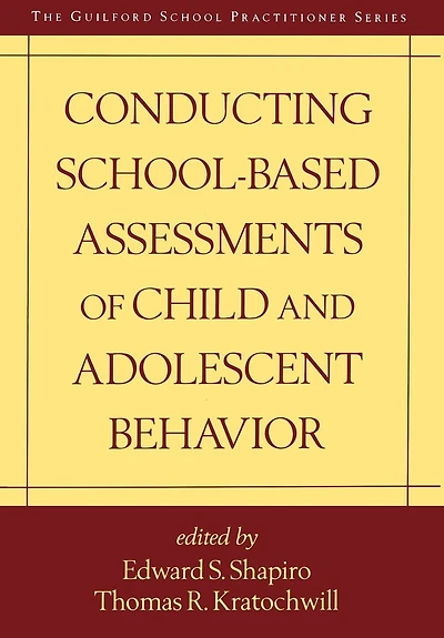 Conducting School-based Assessments Of Child And Adolescent Behavior