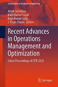 Recent Advances Operations Management and Optimization: Select Proceedings of CPIE 2023