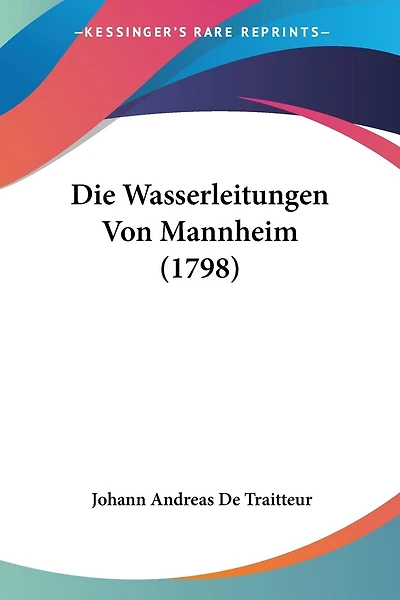 Die Wasserleitungen Von Mannheim (1798)