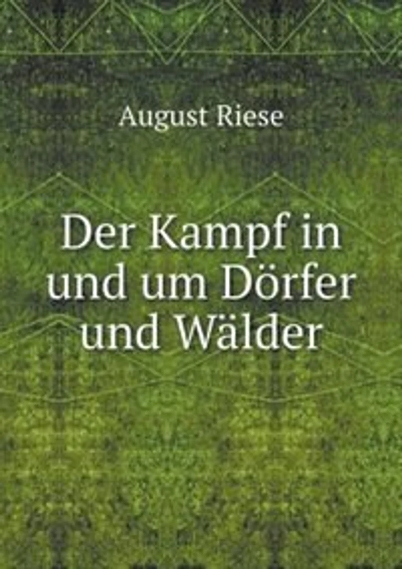 Der Kampf in und um Dörfer und Wälder