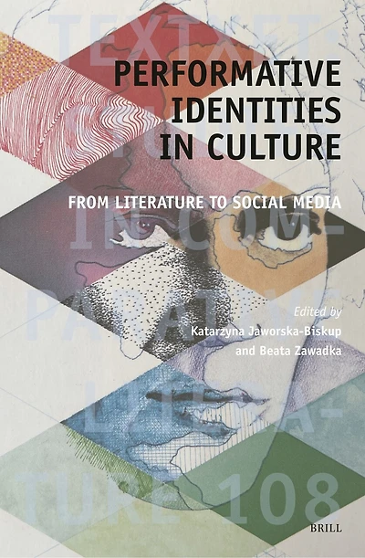 Performative Identities in Culture: From Literature to Social Media