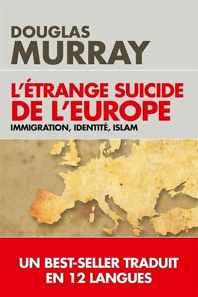 L' étrange suicide de l'Europe: immigration, identité, islam